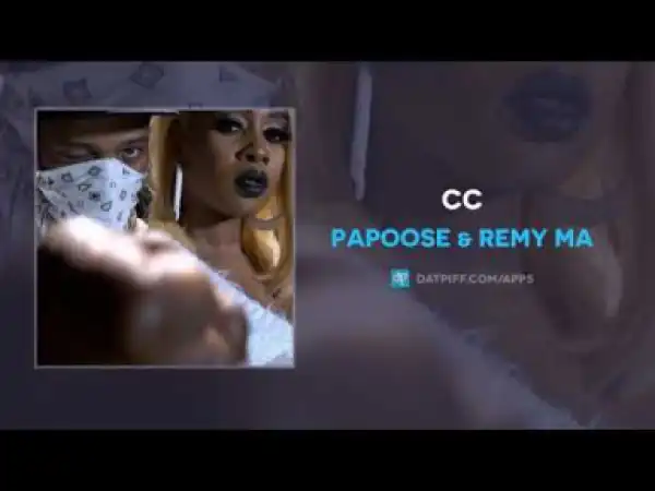 Papoose & Remy Ma - CC
